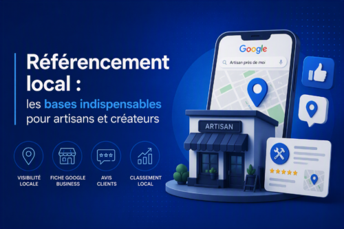 Référencement local : les bases indispensables pour artisans et créateurs